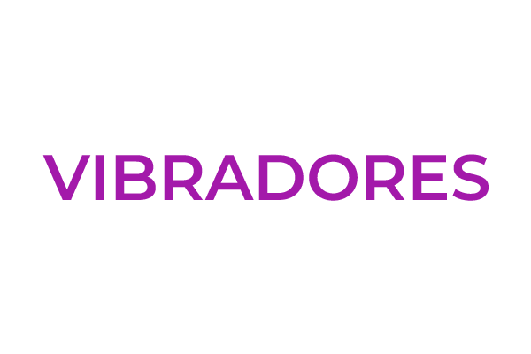 VIBRADORES